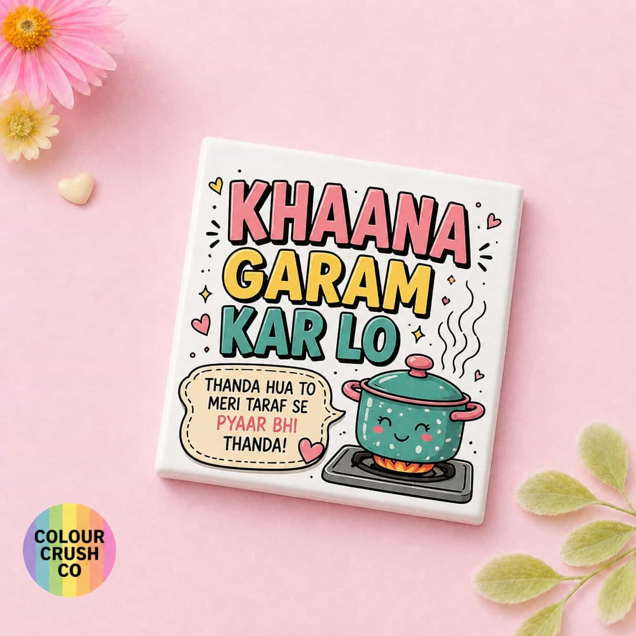 Khaana Garam Kar Lo Fridge Magnet