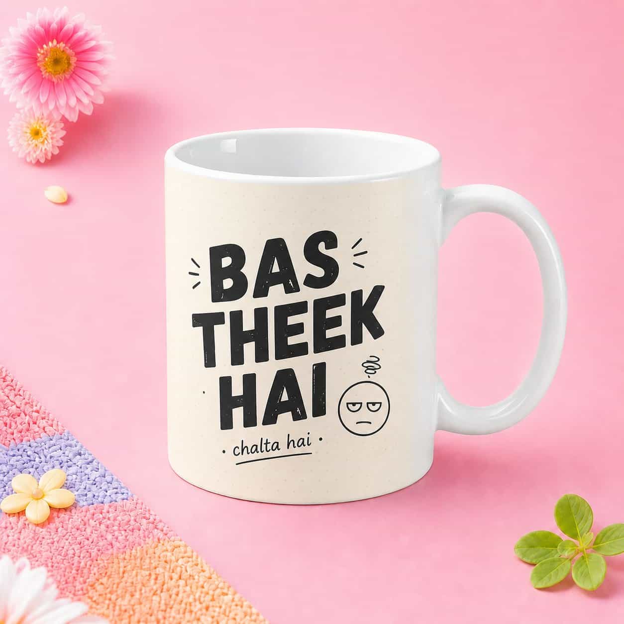 Bas Theek Hai Mug