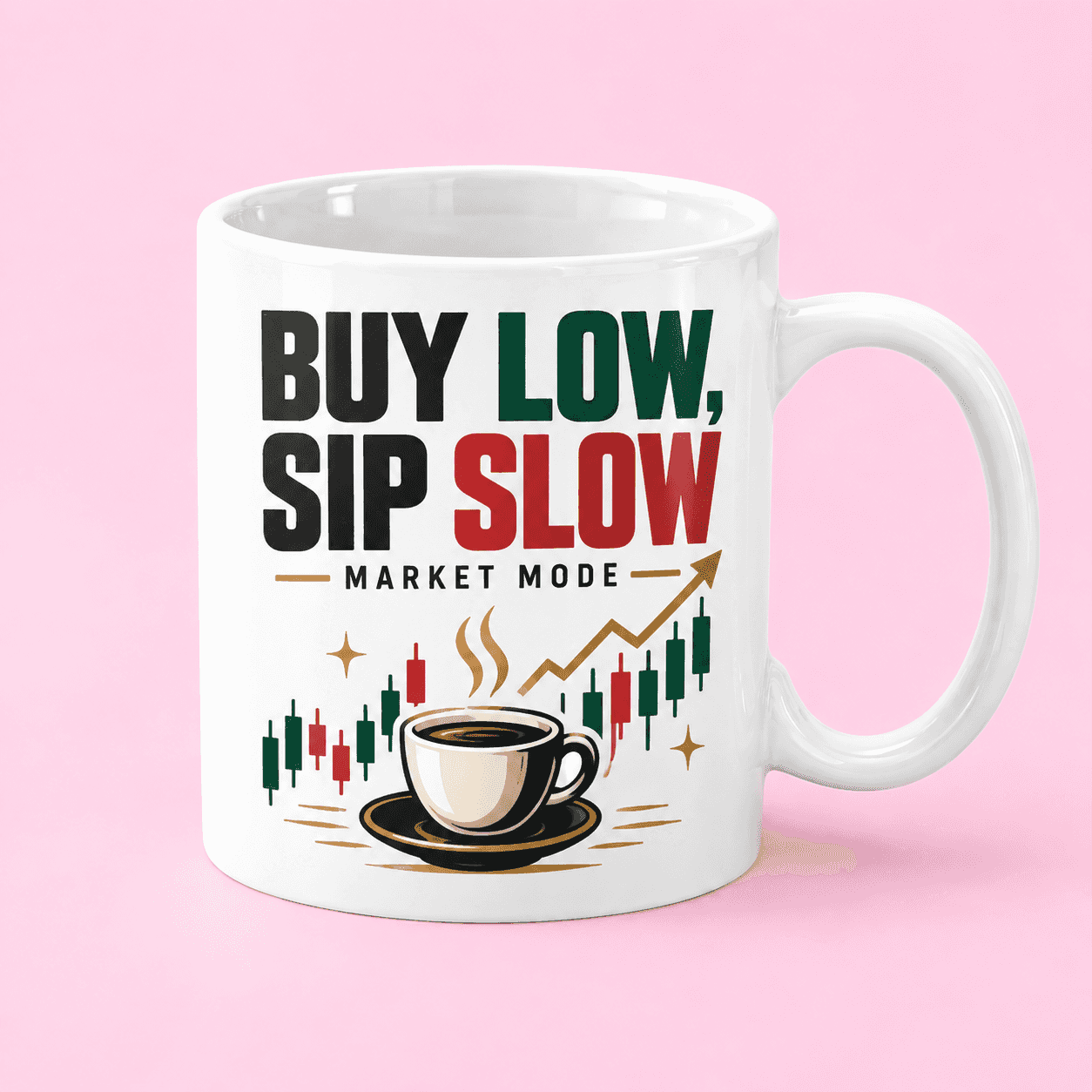 Buy Low Sip Slow Mug