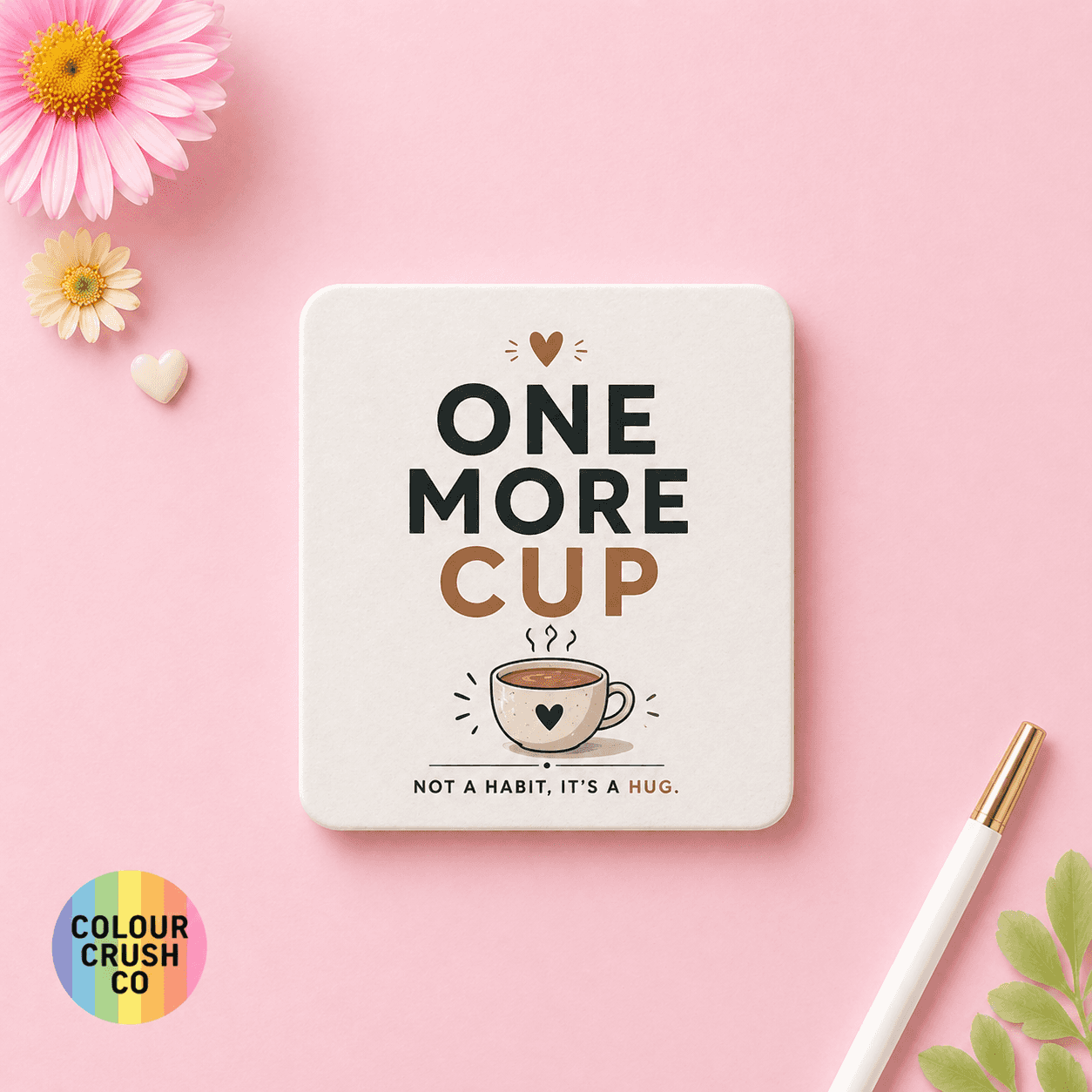 One More Cup Coaster