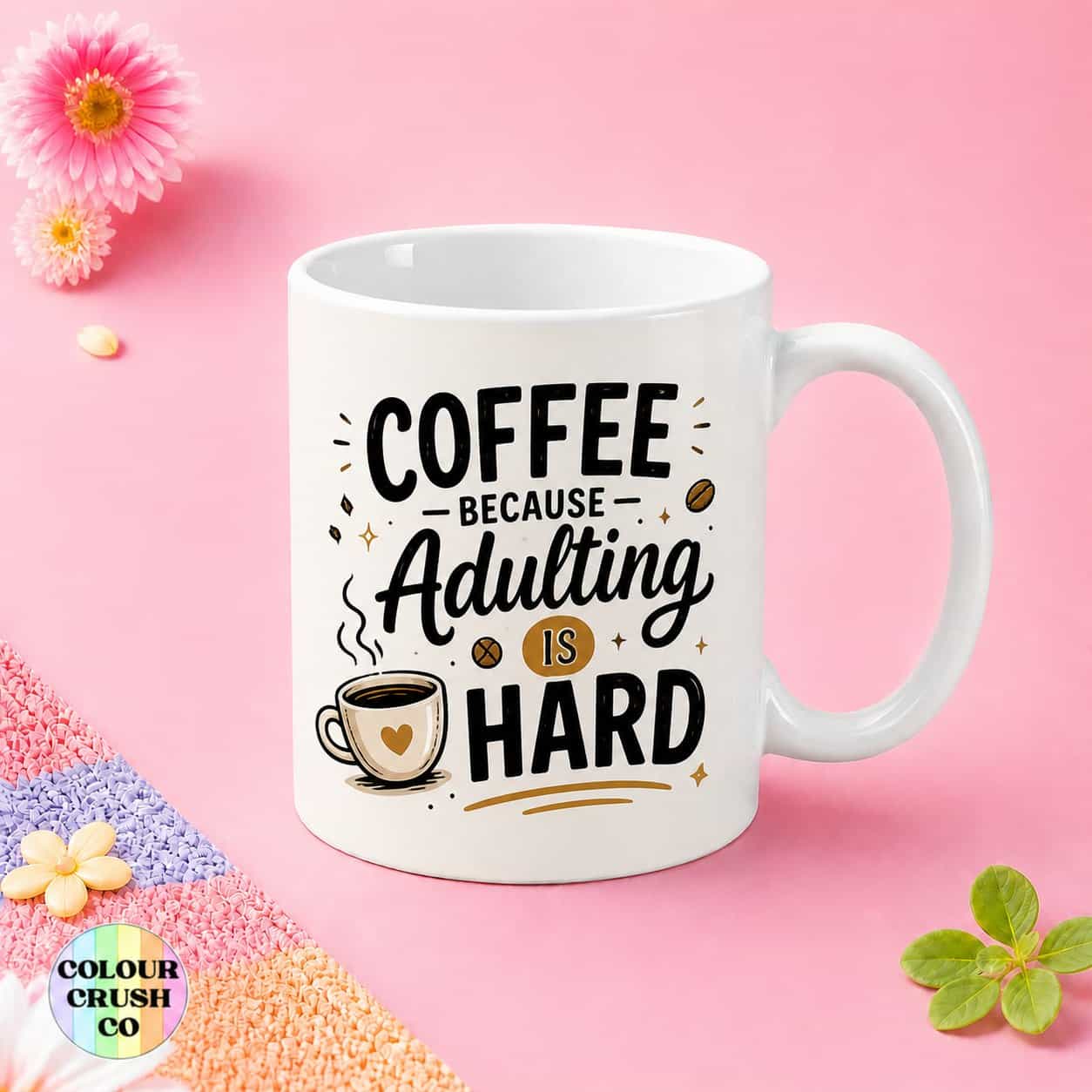 Coffee Because Adulting Is Hard Mug