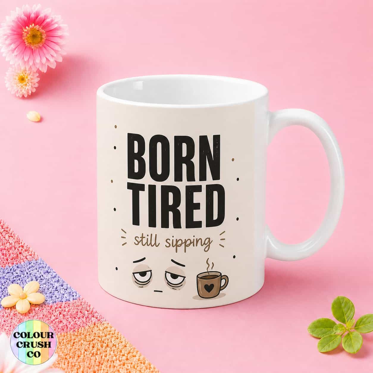 Born Tired Mug