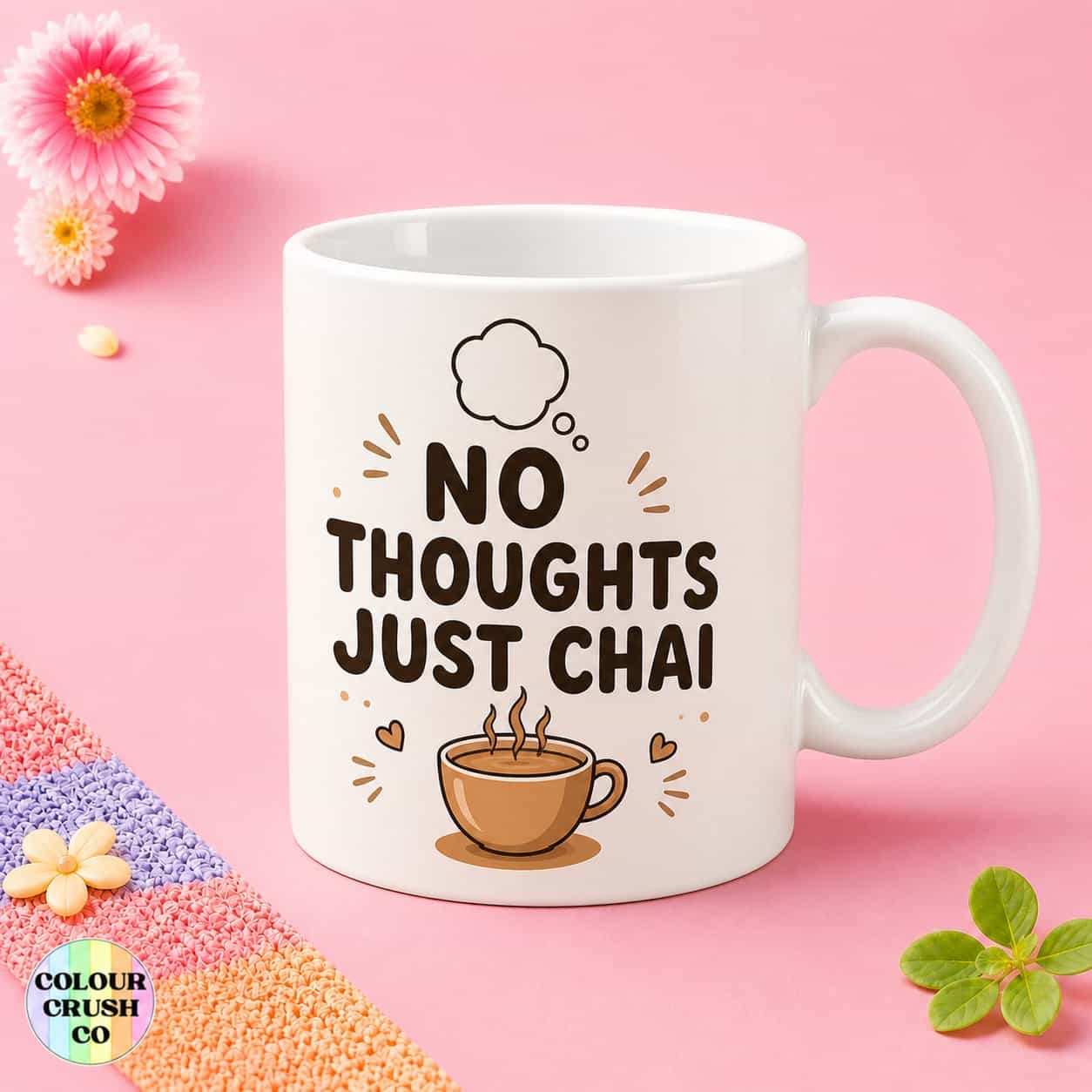 No Thoughts Just Chai Mug