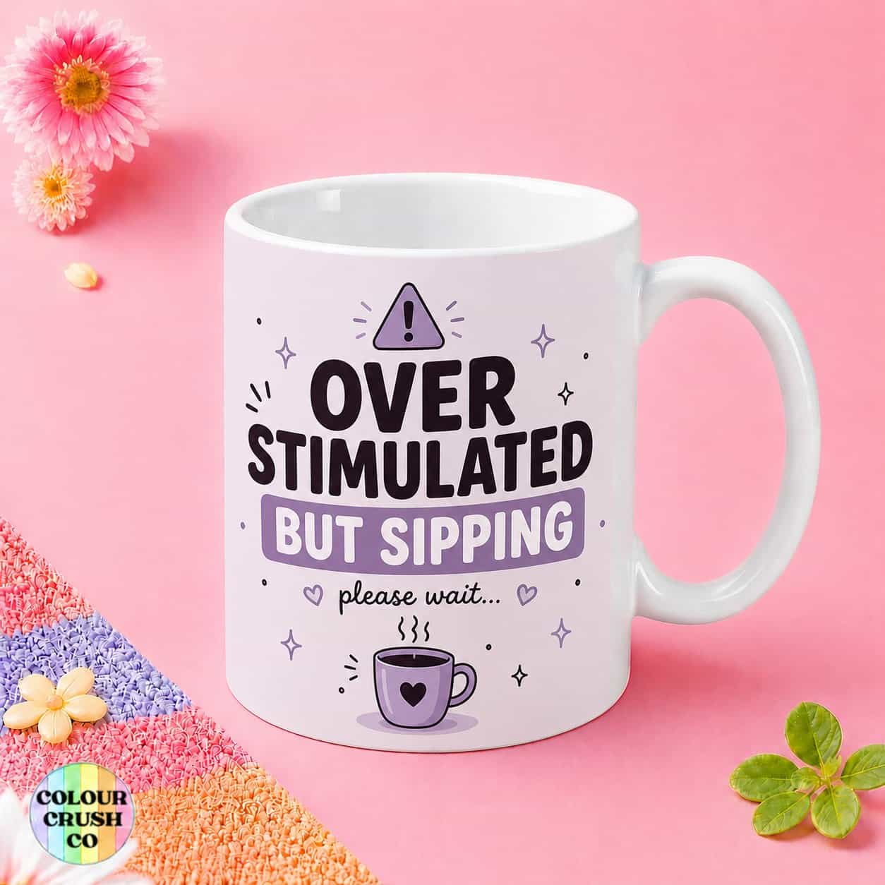Overstimulated But Sipping Mug