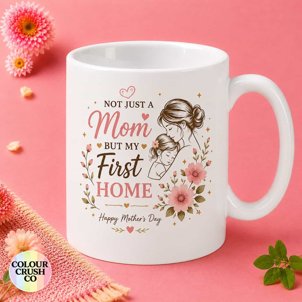 Not Just a Mom First Home Mug